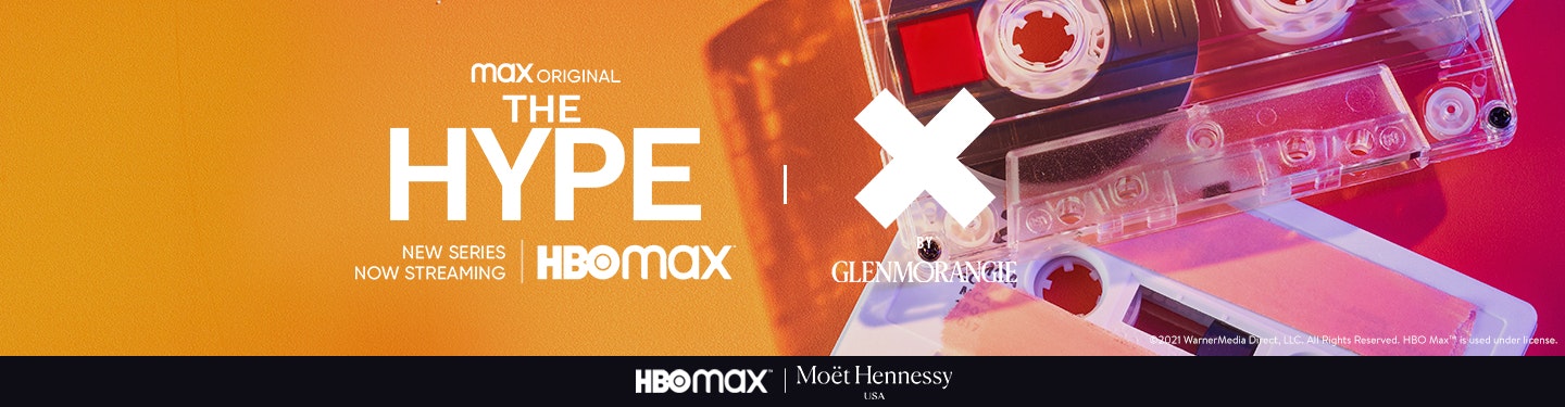 The Hype - HBO MAX / X by Glenmorangie